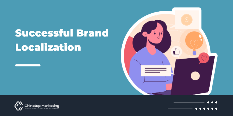 The Chinese Market: The Secret to Successful Brand Localization