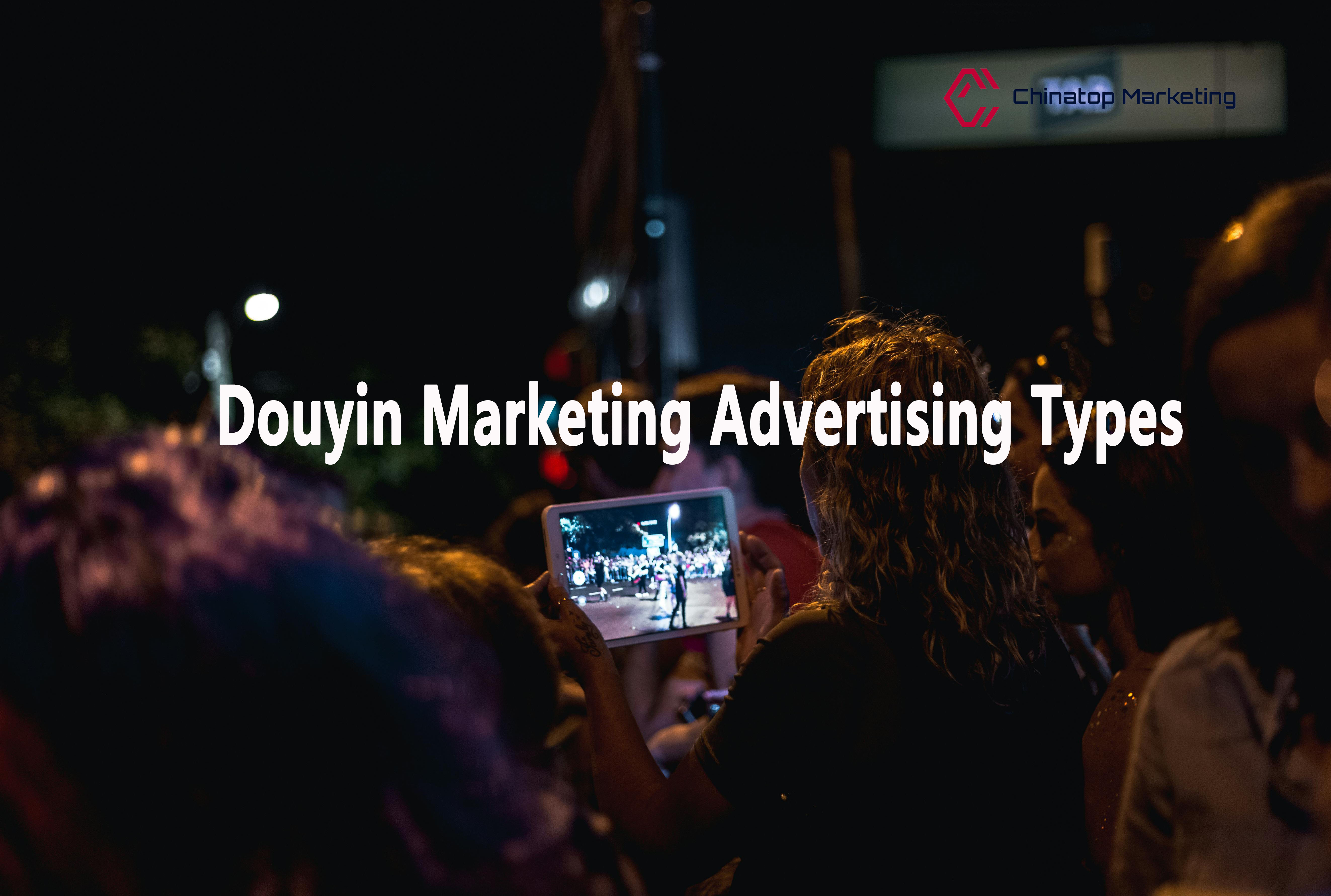 Douyin Marketing Advertising Types
