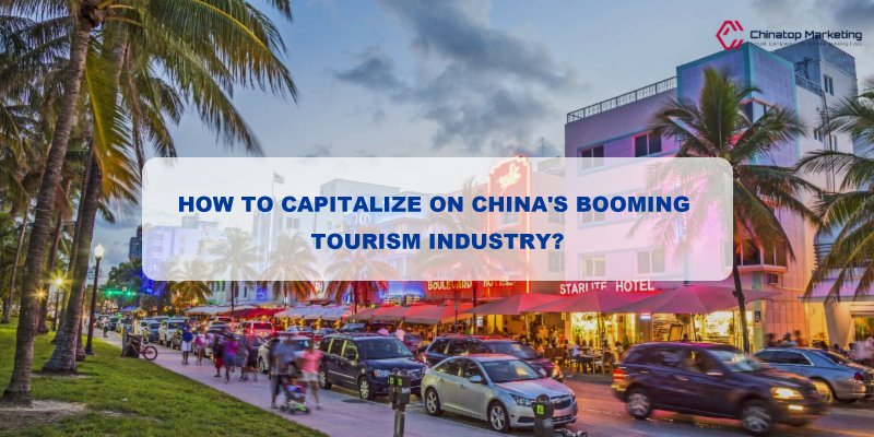 Cracking the Code: How to Tap into China's Booming Tourism Industry