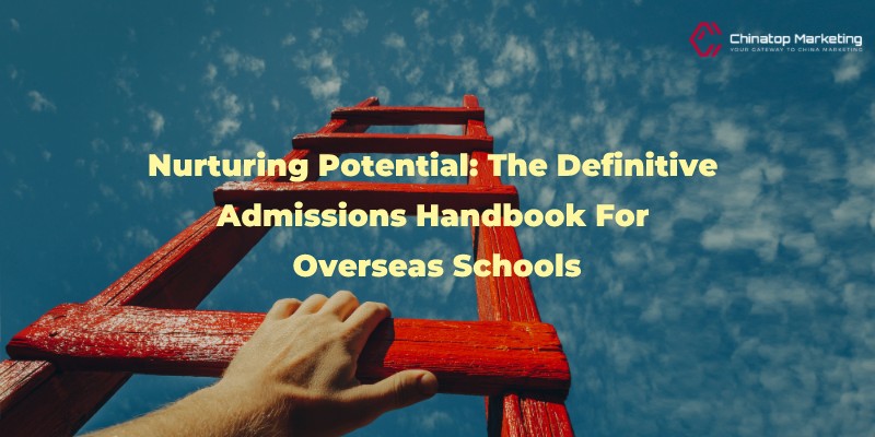 Nurturing Potential: The Definitive Admissions Handbook for Overseas Schools