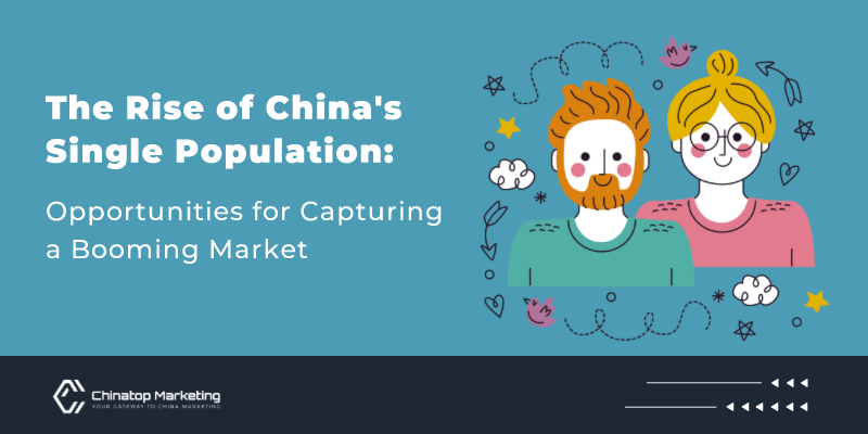The Rise of China's Single Population: Opportunities for Capturing a Booming Market
